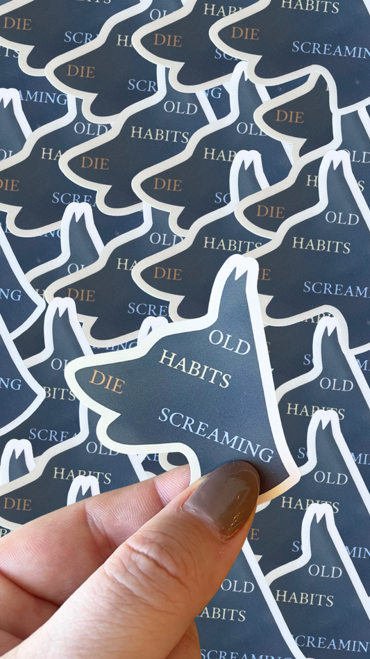 Old Habits Die Screaming-Black Dog waterproof Sticker